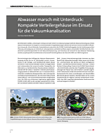 Abwasser marsch mit Unterdruck: Kompakte Verteilergehäuse im Einsatz für die Vakuumkanalisation