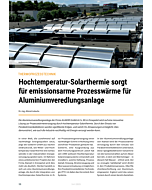 Hochtemperatur-Solarthermie sorgt für emissionsarme Prozesswärme für Aluminiumveredlungsanlage