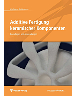 Additive Fertigung keramischer Komponenten