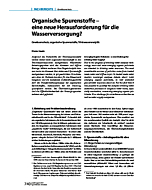 Organische Spurenstoffe - eine neue Herausforderung für die Wasserversorgung?